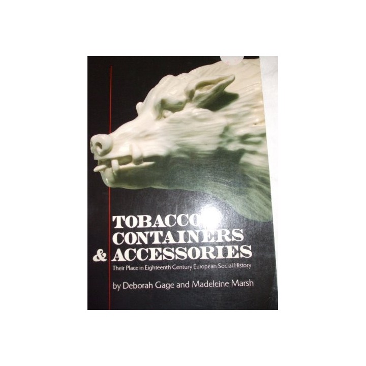 TOBACCO CONTAINERS & ACCESSORIES, Their Place in Eighteenth Century European Social History